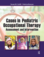 Cases in Pediatric Occupational Therapy: Assessment and Intervention 1617115975 Book Cover