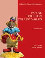 Royal Doulton Collectables: A Charlton Standard Catalogue, Fourth Edition (Charlton Standard Catalogue) 0889682968 Book Cover
