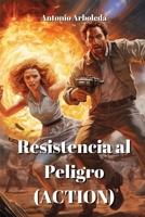 Resistencia al Peligro (ACTION) (Spanish Edition) B0CSW4K979 Book Cover