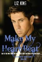 Make My Heart Beat 1499708440 Book Cover