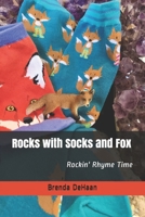 Rocks with Socks and Fox: Rockin' Rhyme Time B08WZFTY42 Book Cover