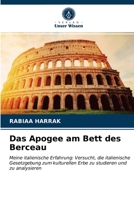 Das Apogee am Bett des Berceau: Meine italienische Erfahrung: Versucht, die italienische Gesetzgebung zum kulturellen Erbe zu studieren und zu analysieren 6203606758 Book Cover