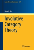 Involutive Category Theory 3030612023 Book Cover