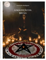A Maldição Da Bruxa (Portuguese Edition) B0FG9H8SZZ Book Cover