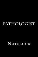Pathologist: Notebook 197928363X Book Cover