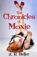 The Chronicles of Moxie 0990425010 Book Cover