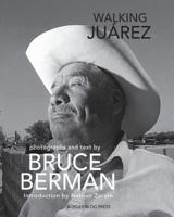 Walking Juarez: Photographs and Stories 1546879285 Book Cover