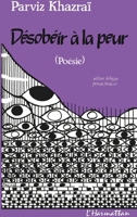 Désobéir à la peur (poèmes) 273840183X Book Cover