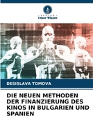 Die Neuen Methoden Der Finanzierung Des Kinos in Bulgarien Und Spanien (German Edition) 6208145252 Book Cover