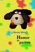 Humor de Perros 1530294207 Book Cover