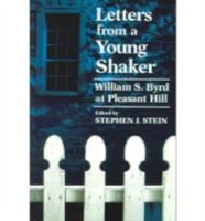 Letters from a Young Shaker: William S. Byrd at Pleasant Hill 0813115426 Book Cover