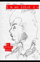 I'm an Idiot for U 1692364294 Book Cover