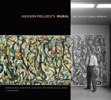Jackson Pollock’s Mural: The Transitional Moment 1606063235 Book Cover