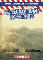 La Gran Sequ�a de Los A�os 30 (the Dust Bowl) 1538250381 Book Cover