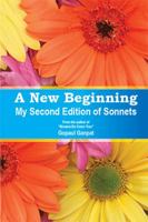 A New Beginning: My Second Edition of Sonnets 1524526487 Book Cover