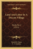 Land And Labor In A Deccan Village: Study No. 2 0548760632 Book Cover