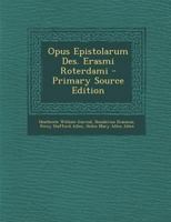 Opus Epistolarum Des. Erasmi Roterdami 1018000518 Book Cover