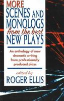 More Scenes and Monologs from the Best New Plays: An Anthology of New Scenes from Professionally Produced Plays 1566081424 Book Cover