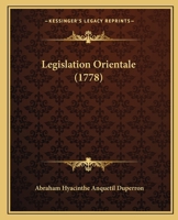 Legislation Orientale (1778) 1166052451 Book Cover