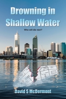 Drowning in Shallow Water 1664104046 Book Cover