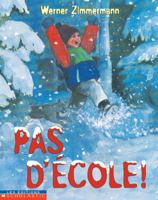 Pas d'?cole! 0545997828 Book Cover