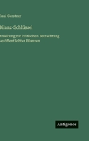 Bilanz-Schlüssel: Anleitung zur kritischen Betrachtung veröffentlichter Bilanzen (German Edition) 3563939497 Book Cover