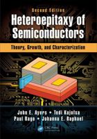 Heteroepitaxy of Semiconductors: Theory, Growth and Characterization 1482254352 Book Cover