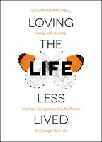 Loving The Life Less Lived 1910453269 Book Cover