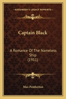 Captain Black: A Romance of the Nameless Ship 1021623776 Book Cover
