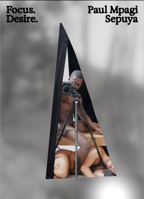 Paul Mpagi Sepuya: Focus Desire 3959059760 Book Cover