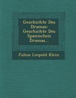 Geschichte Des Dramas: Geschichte Des Spanischen Dramas... 1273392957 Book Cover