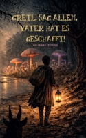 Gretl, sag allen, Vater hat es geschafft! (German Edition) 369570988X Book Cover