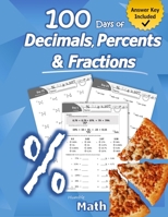 Humble Math - 100 Days of Decimals, Percents & Fractions: Advanced Practice Problems (Answer Key Included) - Converting Numbers - Adding, Subtracting, Multiplying & Dividing Decimals Percentages & Fra 1635783186 Book Cover