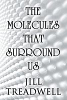 The Molecules That Surround Us 1462690084 Book Cover
