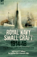 Royal Navy Small Craft, 1914-18: Q Ships, Mine-Sweepers, Launches, Yachts, Trawlers & Smacks in Action 1917666853 Book Cover
