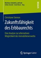 Zukunftsfahigkeit Des Erbbaurechts: Eine Analyse Zur Alternativen Moglichkeit Des Immobilienerwerbs 3658131071 Book Cover