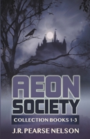 Aeon Society: Collection Books 1-3 B0BCRXDQKR Book Cover