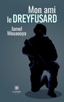 Mon ami le dreyfusard B0CB23BJBX Book Cover