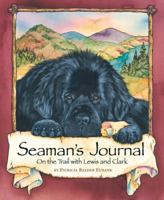Seaman's Journal: On the Trail With Lewis and Clark (Lewis & Clark Expedition) 0824954424 Book Cover