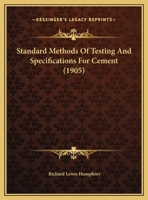 Standard Methods Of Testing And Specifications For Cement 116691139X Book Cover