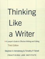 Thinking Like A Writer: A Lawyer's Guide to Effective Writing and Editing 1402411286 Book Cover