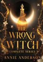 The Wrong Witch Complete Series 1960315064 Book Cover