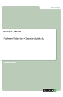 Farbstoffe in der Chemiedidaktik (German Edition) 3346088057 Book Cover