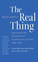 The Real Thing: Imitation and Authenticity in American Culture, 1880-1940 (Cultural Studies of the United States) 080784246X Book Cover