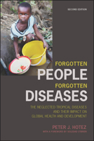 Forgotten People, Forgotten Diseases: The Neglected Tropical Diseases and Their Impact on Global Health and Development 1555818749 Book Cover