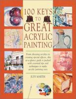 100 Keys to Great Acrylic Painting 0891346945 Book Cover