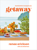 Getaway: Food & Drink to Transport You 1419740393 Book Cover