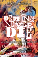 Demons Never Die: A Collection of Artwork & Flash Fiction B099BYDP2J Book Cover