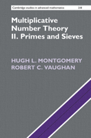Multiplicative Number Theory II : Primes and Sieves 1009445057 Book Cover