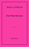 The Whip Mistress 1596542926 Book Cover
